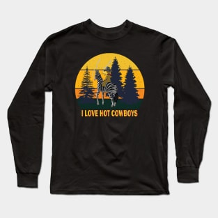 I love hot cowboys Long Sleeve T-Shirt